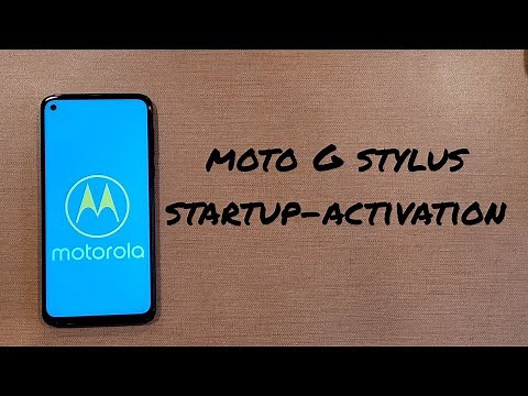 Moto G Stylus activation and start up