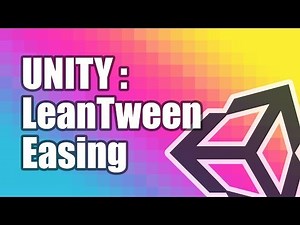 Unity Tutorials - LeanTween Easing