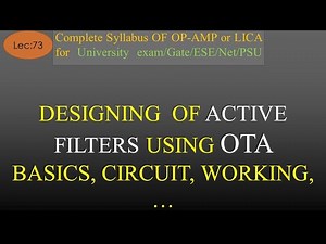 Lec-73 Designing of Active Filters using OTA- Basics, Circuit, Working | Op-Amp | R K Classes |