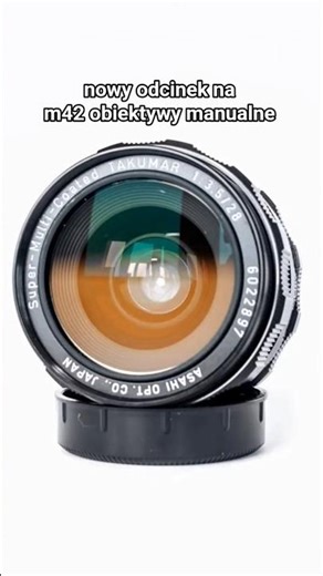 m42 manual lenses new episode