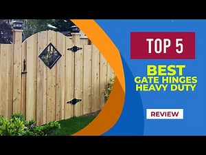 Top 5 Best Gate Hinges Heavy Duty for 2025 ( Reviews )