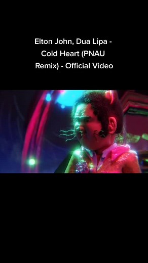 Elton John, Dua Lipa - Cold Heart (PNAU Remix) Official Video