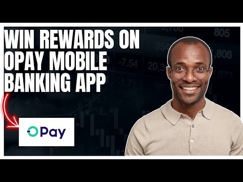 How to win rewards on Opay
