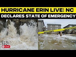 Hurricane Erin LIVE: NC Declares State Of Emergency | High Waves Lash North Carolina | USA