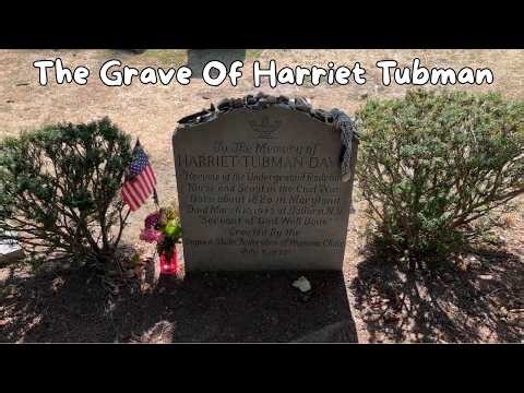 How To Visit The Grave Of Harriet Tubman
