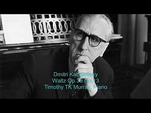 Kabalevsky - Waltz Op.39 No.13 - Timothy TK Murray, Piano