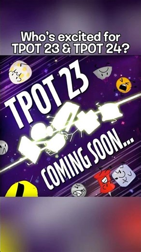 Who’s excited for TPOT 23 & TPOT 24? #bfdi #bfb #tpot