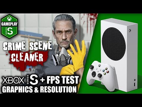 Crime Scene Cleaner - Xbox Series S Gameplay + FPS Test