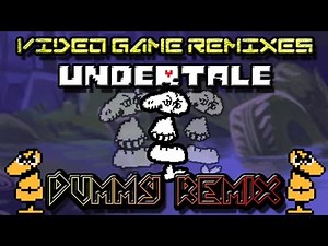 Undertale - Dummy! (Remix)