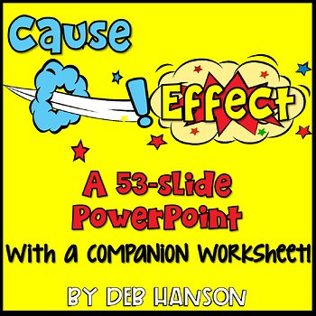 Cause and Effect PowerPoint Lesson with Practice Passages and Graphic Organizers
