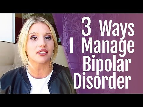 3 Ways I Manage Bipolar Disorder