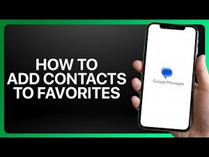How To Add Contacts to Favorites in Google Messages Tutorial