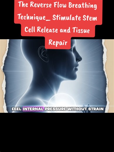 Part 2 / The Reverse Flow Breathing Technique_ Stimulate Stem Cell Release and Tissue Repair #autophagy #longevity #breathwork