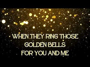 When they ring those Golden Bells (Lyrics video)