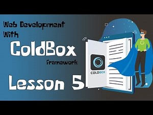 Lesson 5: Layouts and Templates in ColdBox