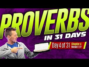 Proverbs Chapter 4 Explained - Wisdom Is Supreme
