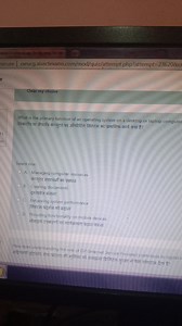 Question 1What is the primary function of an operating system ... | Filo