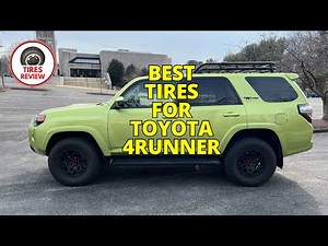 Best Tires for Toyota 4Runner - Top 6 Best 4Runner Tires Review