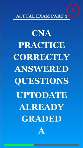CNA Practice Correctly Answered Questions UpToDate Already Graded A