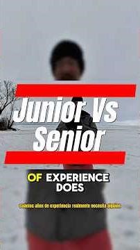 Junior Vs Senior