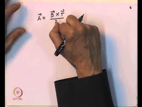 Mod-03 Lec-25 Magnetic Vector Potential