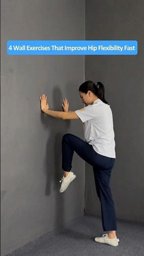 Want Better Mobility? Add These 4 Wall Hip Exercises to Your Daily Routine
