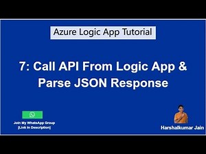7: Call API And Parse JSON Response In Azure Logic App | Azure Logic App Tutorial