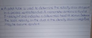 A pilot tube is used to determine the velocity of air at a poin... | Filo
