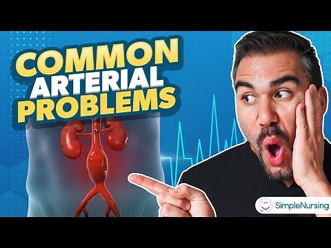 Common Arterial Problems | Vascular Health Assessment for Nurses