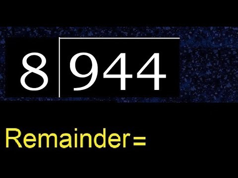 Divide 944 by 8 , remainder . Division with 1 Digit Divisors . How to do