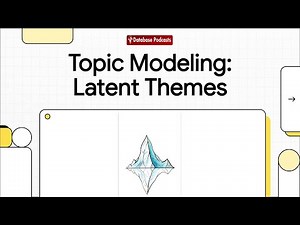 Episode 24 – Topic Modeling with LDA: Finding Hidden Themes in Text | ‪@DatabasePodcasts‬