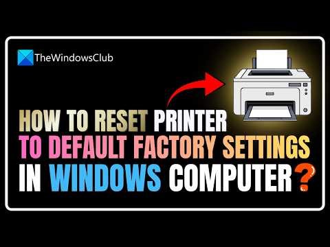 How to reset Printer to default factory settings in Windows 11
