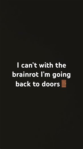 Imma switch back to doors 🚪