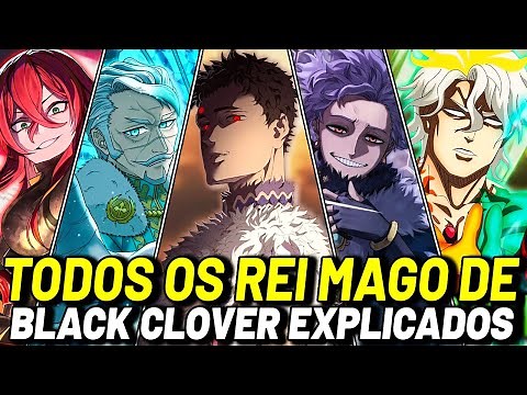 TODOS OS REIS MAGOS DE BLACK CLOVER EXPLICADOS