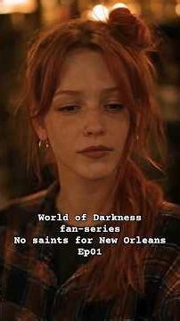 No Saints in New Orleans | World of Darkness Short fan Made | The Upstairs Room ep: 01