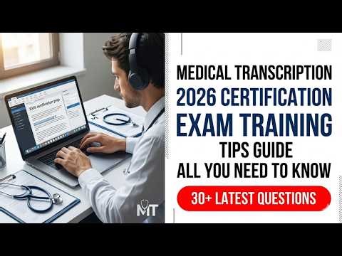 Medical Transcription Master Guide 2026 | Certification Exam Training and Expert Career Tips