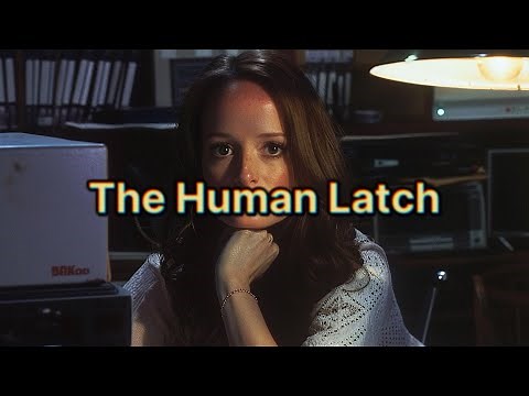 The Human Latch: The Investigation