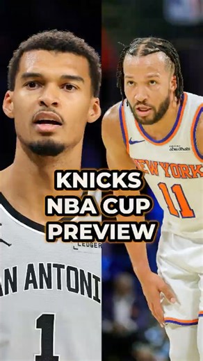 Knicks vs. Spurs NBA Cup Final PREVIEW
