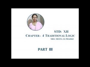 Std. 12 Logic || Chapter 4 Traditional Logic [Part 3]
