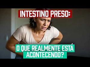 Constipação intestinal: causas, tipos e como tratar de forma definitiva.