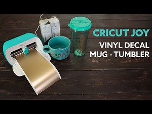 Cricut Joy How to Make and Apply a Vinyl Decal on a Mug | Tumbler