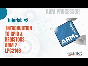 Tutorial #2 | Introduction to GPIO & Registers ARM7 LPC2148 | Embedded Systems | For Beginners