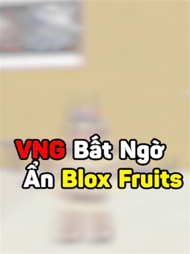 VNG Bất Ngờ Ẩn BLox Fruit rồi ae ạ #robloxfyp #roblox #binclown #fyp #vinhthegamer #thestrongestbattlegrounds #growagarden #vnggames #tsb #vng #growagarden2 #bloxfruits #bloxfruitsupdate20 #bloxfruit #bloxfruitroblox #bloxfruitspvp