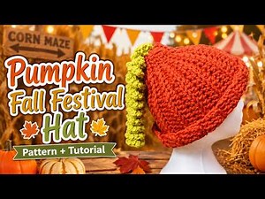 Left Hand: Crochet Fall Festival Pumpkin Hat Tutorial - 9 Sizes
