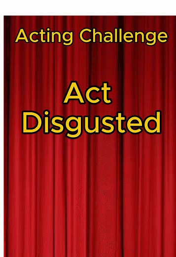 Master the Art of Disgust in Acting Challenges