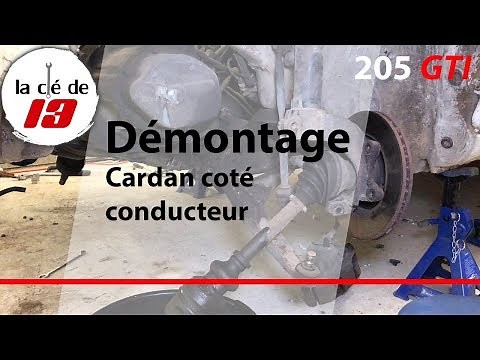 DEMONTAGE CARDAN COTE CONDUCTEUR 205 GTI