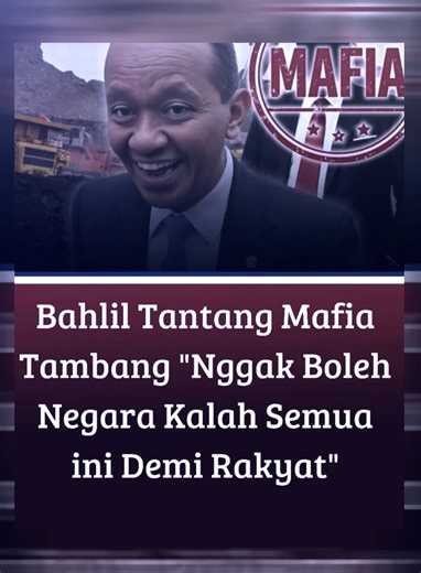 Bahlil Lahadalia, menegaskan kesiapannya menghadapi mafia tambang demi membenahi industri pertambangan agar lebih tertib dan bermanfaat bagi masyarakat. Menurutnya, negara tidak boleh kalah oleh pelanggar hukum dan harus menunjukkan kewibawaan dalam menegakkan regulasi. Penindakan konkret pun telah dilakukan melalui Satuan Tugas Penertiban Kawasan Hutan (Satgas PKH) dengan menguasai kembali jutaan hektare kawasan hutan negara yang selama ini dimanfaatkan secara ilegal. Langkah tegas tersebut, ka