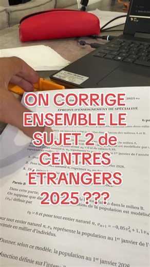 BAC 2025 : Corrigeons ensemble les Maths de Centre Étranger