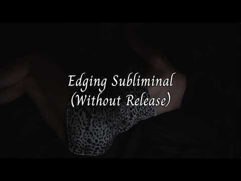 Edging Subliminal (Without Release) | Request