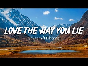 Eminem - Love The Way You Lie (Lyrics) ft. Rihanna